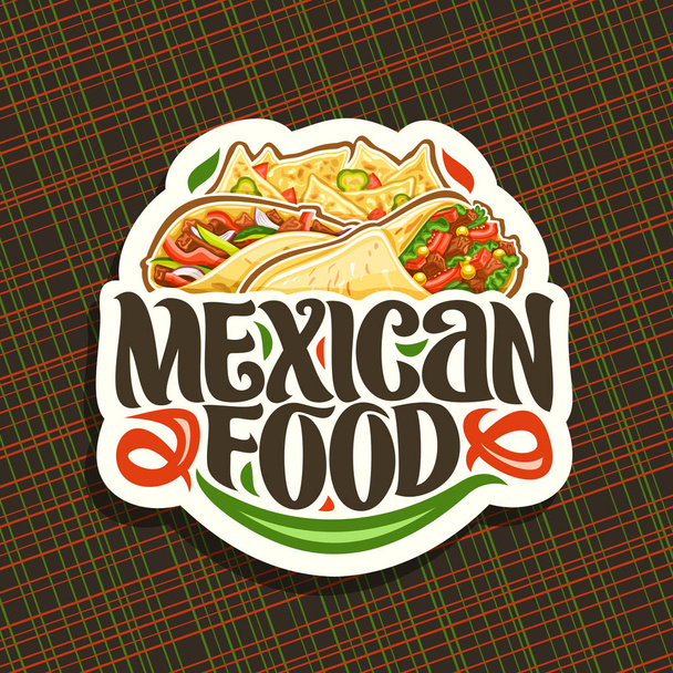 メキシコ料理のロゴをベクター、カット野菜、赤唐辛子と健全なタコス、塩味のナチョス チーズと新鮮なブリと紙のアイコン、単語メキシコ料理、ファーストフードの看板のレタリング ブラシ. - ベクター画像