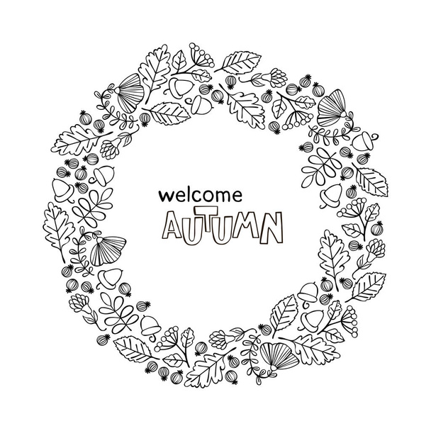 Welcome autumn. Leaves, berries, flowers, acorns. Round frame. Isolated vector object on white background. - Vector, Image