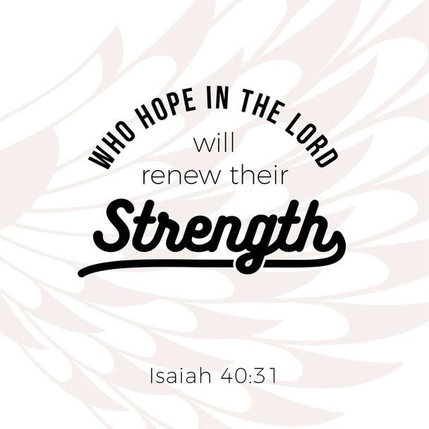 Frase biblica tratta da Isaia 40: 31, che sperano nel Signore di rinnovare la loro forza, voleranno sulle ali come aquile
 - Vettoriali, immagini