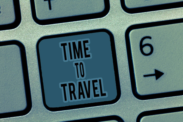Texto manuscrito Tiempo para viajar. Concepto que significa Mudarse o ir de un lugar a otro de vacaciones
 - Foto, Imagen
