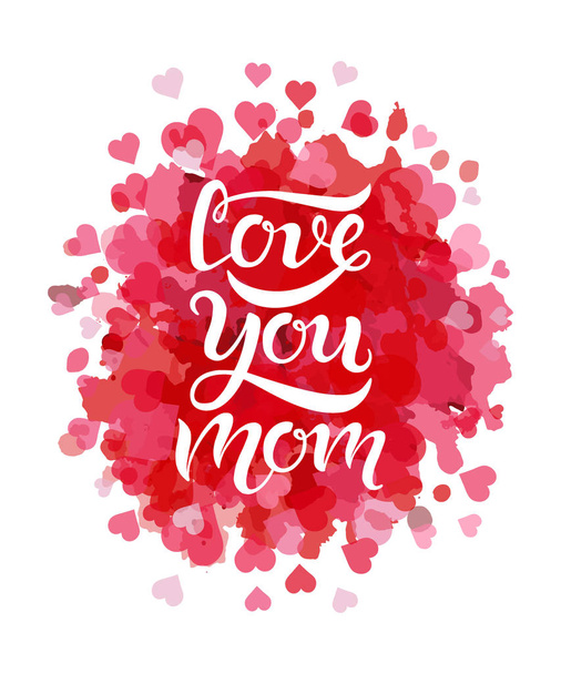 Hand drawn Love you mom typography lettering poster on red watercolor textured background with hearts around it - Wektor, obraz