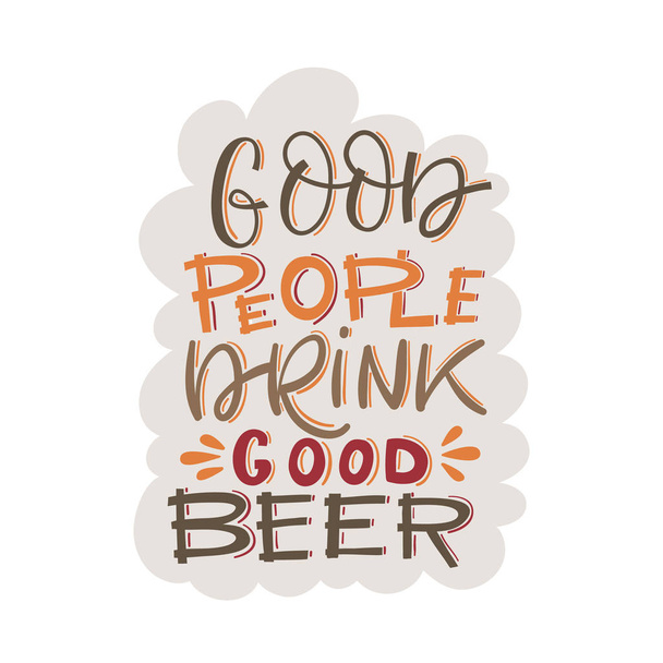 Vector Quote Good people drink good beer  isolated on white background - Vektor, Bild