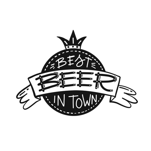 Vector Hand drawn illustration with lettering Best  beer in town sign isolated on white. - Vecteur, image