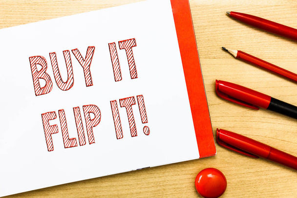 購入それフリップそれ概念の意味何かはそれらを修正しより多くの利益のためにそれらを販売購入するを書く手書き文字 - 写真・画像