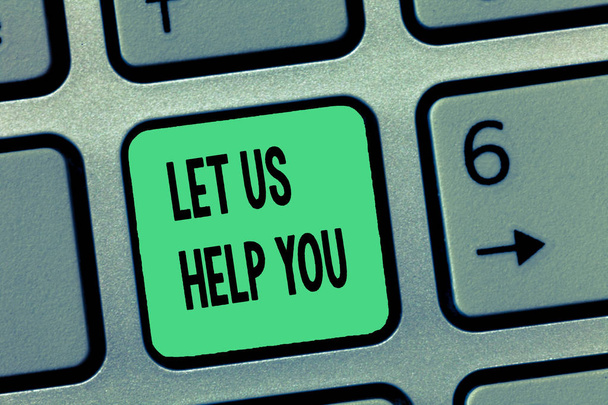 Parola di scrittura del testo Let Us Help You. Business concept per offrire un servizio a qualcuno per aiutarlo nella sua necessità
 - Foto, immagini