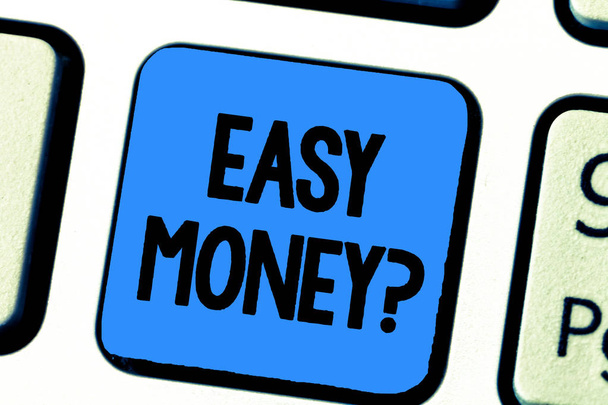 Handgeschreven tekst schrijven van gemakkelijk geld vraag. Concept, wat betekent dat inkomsten gemakkelijk vooral op een oneerlijke manier - Foto, afbeelding