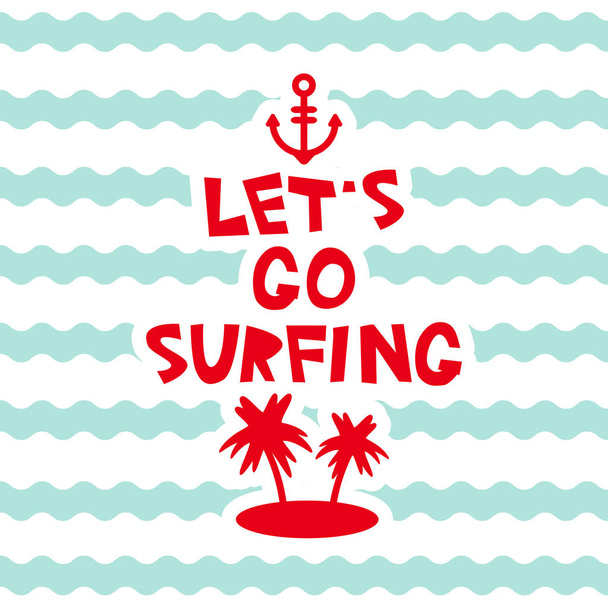 Lets go surfing pastel colors card design, banner template anchor palm island on blue waves sea ocean background, white green pink. Vector illustration - Vektor, Bild