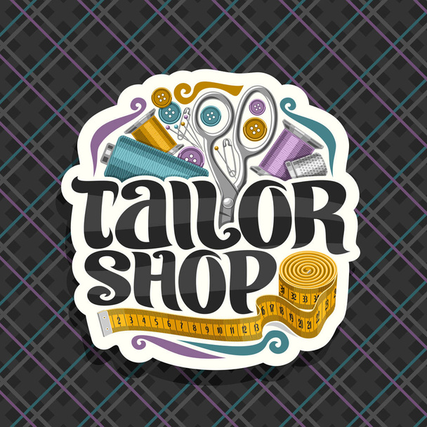 Vektorové logo pro Tailor Shop, střih papírový štítek s sada nástrojů, šití, roll žluté opatření pásky pro barvy oblečení, původní stopy písma pro slova krejčovství, vývěsní štít pro pánskou boutique. - Vektor, obrázek