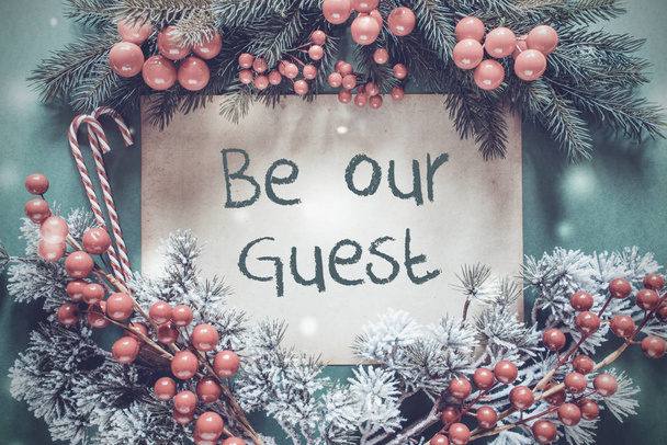 Guirnalda de Navidad, rama de abeto, copos de nieve, texto sea nuestro invitado
 - Foto, imagen