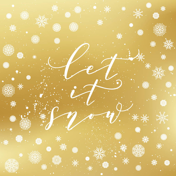 Let it snow greeting card for Christmas. Vector winter holidays golden background with starburst, hand lettering calligraphic, snowflakes, falling snow. - Vector, Imagen