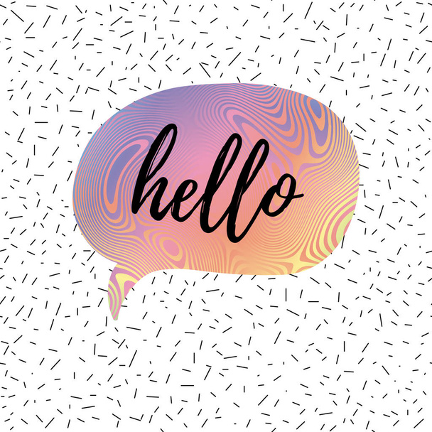 Hello speech bubble greeting card, fashion poster. Vector hand lettering quote on abstract confetti seamless pattern background. - Vecteur, image