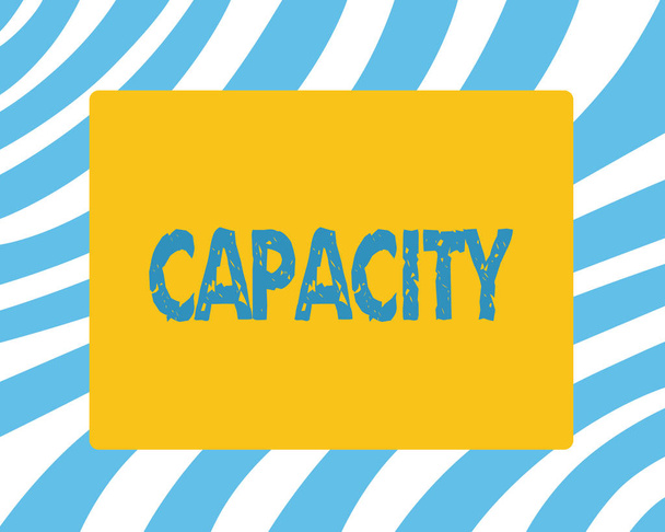 Text sign showing Capacity. Conceptual photo maximum amount that something can contain or produce specific time - Photo, Image