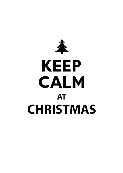 Keep Calm at Christmas traditional vector illustration greeting card. - Vector, Image