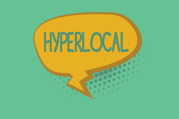 Signo de texto que muestra Hyperlocal. Foto conceptual Relativo a una pequeña comunidad o área geográfica
 - Foto, Imagen