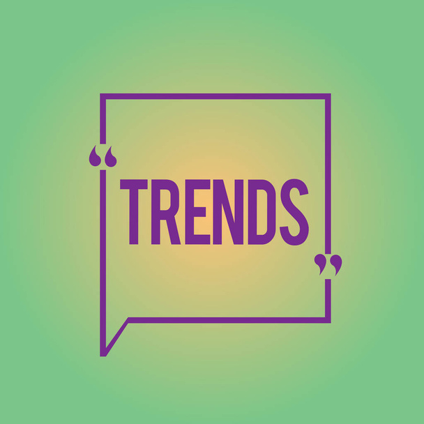 Word writing text Trends. Business concept for general direction in which something is developing or changing - Photo, Image