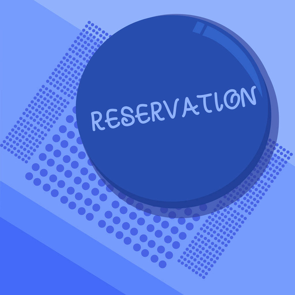 Text sign showing Reservation. Conceptual photo Arrangement made so a seat somewhere is kept for someone - Photo, Image