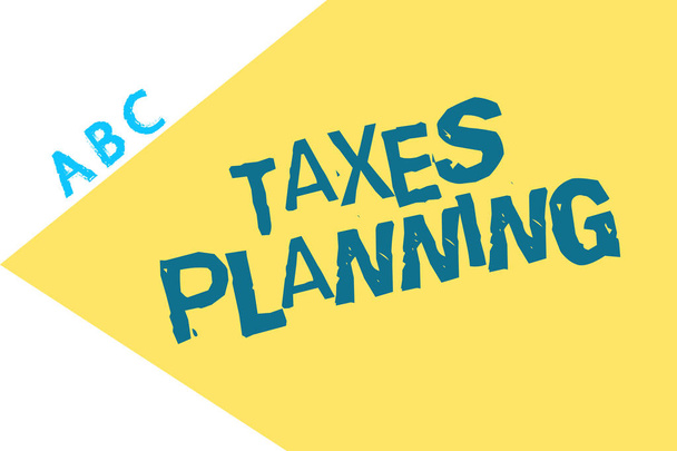 Znak textu zobrazující plánování daní. Konceptuální fotografie analýzu finanční situace zajistit daňové účinnosti - Fotografie, Obrázek