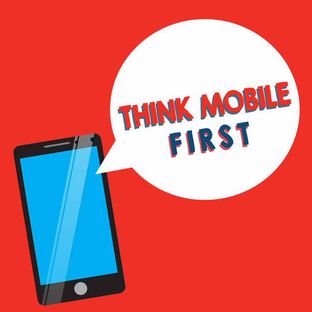 Conceptual hand writing showing Think Mobile First. Business photo showcasing Easy Handheld Device Accessible Contents 24 or 7 Handy - Photo, Image