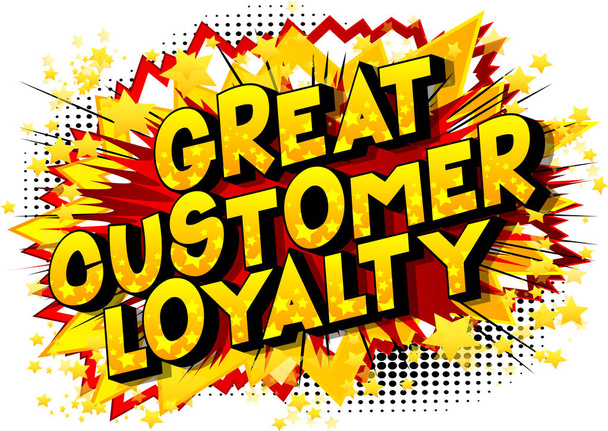 Велика лояльність клієнтів - Векторні ілюстровані фрази стилю коміксів
. - Вектор, зображення