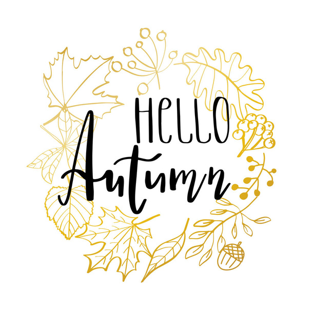 Hand drawn vector illustration. Wreath with Fall leaves. Forest design elements. Hello Autumn lettering text in autumn symbols frame - Vektor, Bild