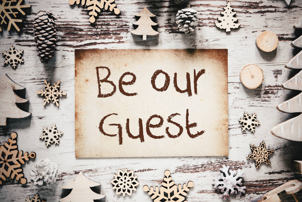 Nostalgic Christmas Decoration, Paper, Text Be Our Guest - Photo, Image