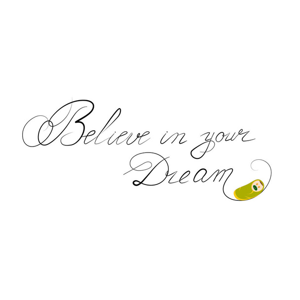 De inscriptie Believe in je droom, op geïsoleerde achtergrond, met de afbeelding van een baby. Vectorillustratie - Vector, afbeelding