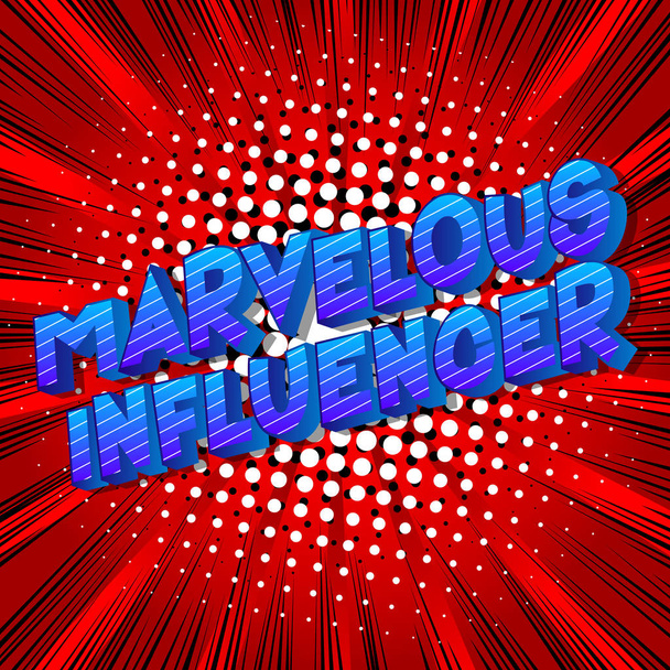Marvelous Influencer - Vector illustrated comic book style phrase on abstract background. - Vector, Image