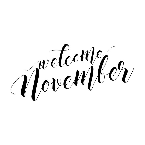 Welcome November - lettering text. Hand drawn vector illustration. Good for social media, scrap booking, posters, greeting cards, banners, textiles, gifts, shirts, mugs or other gifts. - Vettoriali, immagini