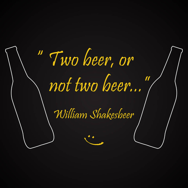 Цитирую пиво. Два пива, или не два, Уильяма Шекспира
. - Вектор,изображение