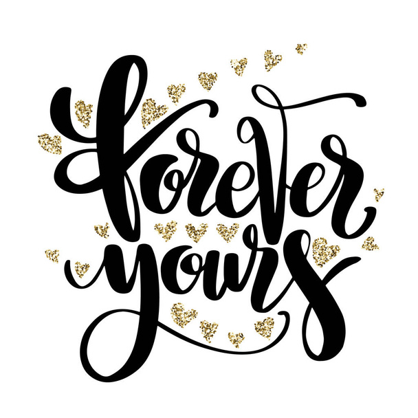 Valentines Day creative artistic hand drawn card. Vector illustration. Wedding, love, romantic template. Forever yours words with golden glitter hearts - Vector, Imagen
