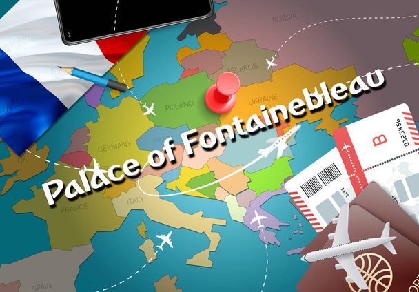 Palace of Fontainebleau city travel and tourism destination concept. France flag and Palace of Fontainebleau city on map. France travel concept map background. Tickets Planes and flights to Palace of Fontainebleau holidays French vacatio - Photo, Image