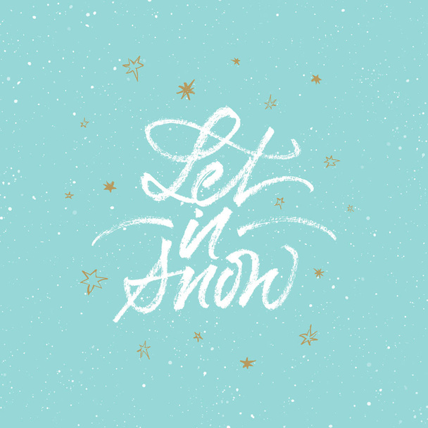 Let it snow! Christmas and New Year greeting card. Vector brush calligraphy with golden stars on light blue splattered background - Vetor, Imagem