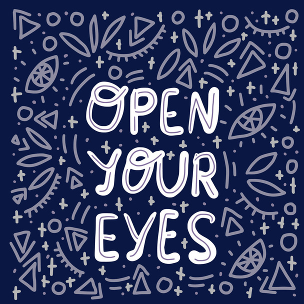 Open your eyes lettering with decoration. - Вектор,изображение