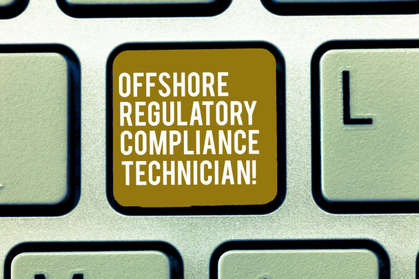 Text sign showing Offshore Regulatory Compliance Technician. Conceptual photo Oil and gas industry engineering Keyboard key Intention to create computer message, pressing keypad idea. - Photo, Image