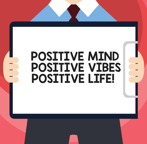 Handwriting text writing Positive Mind Positive Vibes Positive Life. Concept meaning Motivation inspiration to live Man in Suit Standing Holding Horizontally Clipboard with Blank Paper. - Photo, Image