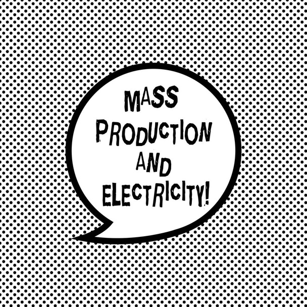 Handgeschreven tekst schrijven van massaproductie en elektriciteit. Begrip betekenis van industriële elektriciteit leveren leeg toespraak Bubble Sticker met rand lege ballon dialoog tekstvak. - Foto, afbeelding
