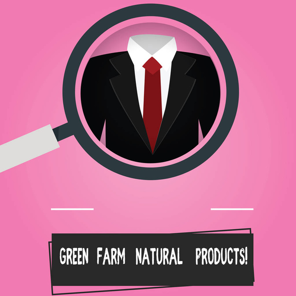 Text sign showing Green Farm Natural Products. Conceptual photo Natural environment agricultural activities Magnifying Glass photo Enlarging Inspecting a Tuxedo and Label Tag Below. - Photo, Image