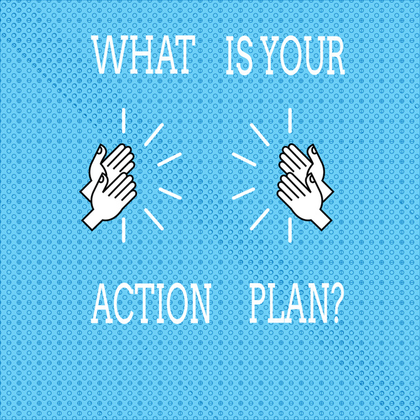 Text sign showing What Is Your Action Planquestion. Conceptual photo Explain your steps for reach your goal Drawing of Hu analysis Hands Clapping with Sound icon on Seamless Tiny Circles. - Photo, Image