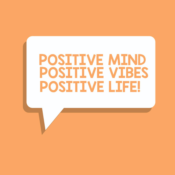 Handwriting text writing Positive Mind Positive Vibes Positive Life. Concept meaning Motivation inspiration to live Rectangular Speech Bubble in Solid Color and Shadow Visual Expression. - Photo, Image