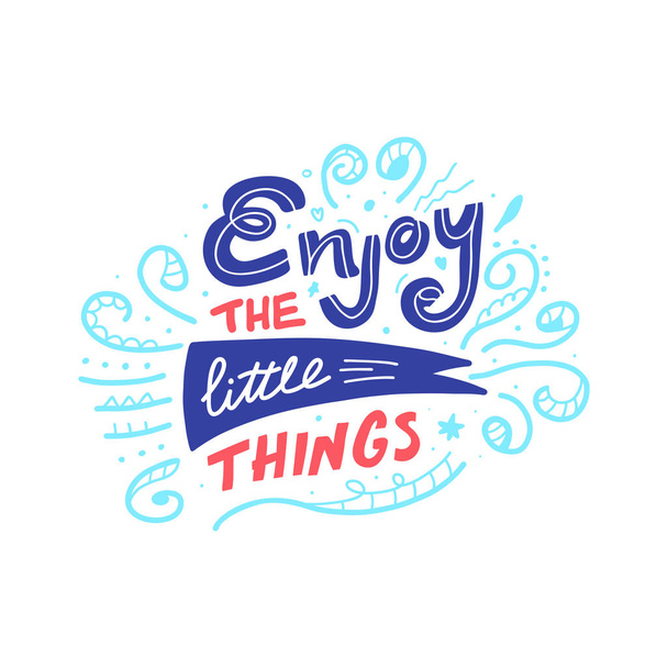 Citation de gribouillage dessinée à la main vectorielle Enjoy The Little Things
. - Vecteur, image