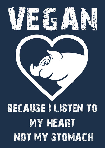 Illustrationsgrafik im Cartoon-Stil: ein niedliches Schweinegesicht in Herzform - alles Whitetext: vegan - weil ich auf mein Herz höre, nicht auf meinen Magen - Foto, Bild