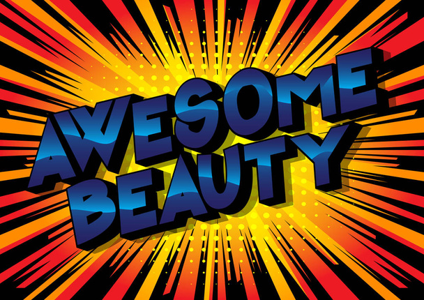 Awesome Beauty - Vector illustrated comic book style phrase on abstract background. - Vector, Image