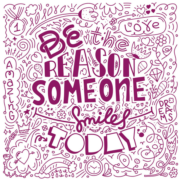 Doodle design of vector image with message Be the reason someone smiles today and decorative elements - Vector, Image