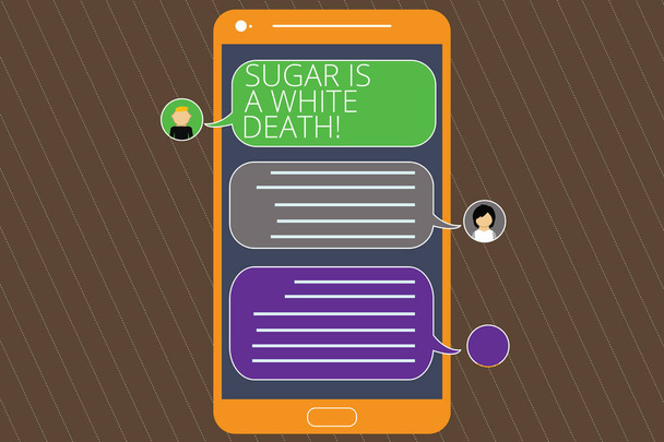Κείμενο πινακίδα που δείχνει ζάχαρη είναι ένα λευκό θάνατο. Εννοιολογική φωτογραφία γλυκά είναι επικίνδυνη διαβήτη προειδοποίησης ανθυγιεινά τρόφιμα κινητό αγγελιοφόρο οθόνη με Chat κεφάλια και κενό φυσαλίδες ομιλία χρώματος. - Φωτογραφία, εικόνα