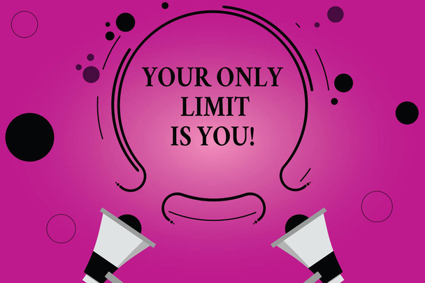 Text sign showing Your Only Limit Is You. Conceptual photo You set your own limitations Motivation to keep going Two Megaphone and Circular Outline with Small Circles on Color Background. - Zdjęcie, obraz