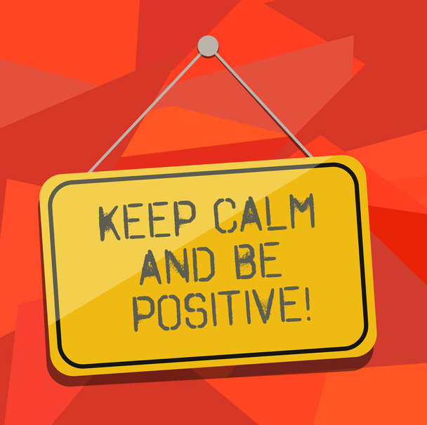 Word writing text Keep Calm And Be Positive. Business concept for Stay calmed positivity happiness smiling Blank Hanging Color Door Window Signage with Reflection String and Tack. - Photo, Image