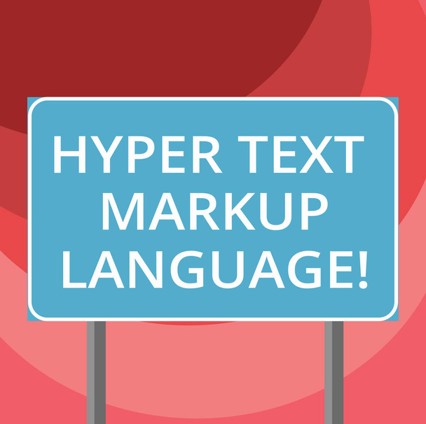 Szöveg jel mutatja a Hyper Text Markup Language. Fogalmi fénykép szabványos nyelvek létrehozására a weboldalak Üres téglalap alakú szabadtéri szín Signpost fénykép két lábát és szerkezeti. - Fotó, kép