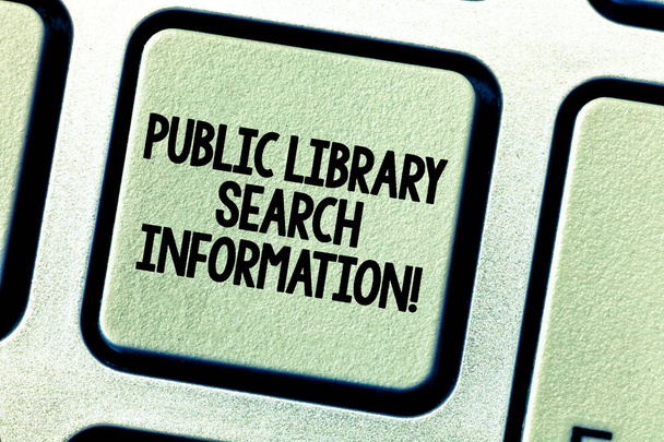 Conceptual hand writing showing Public Library Search Information. Business photo showcasing Researching project investigation Keyboard key Intention create computer message keypad idea. - Photo, Image