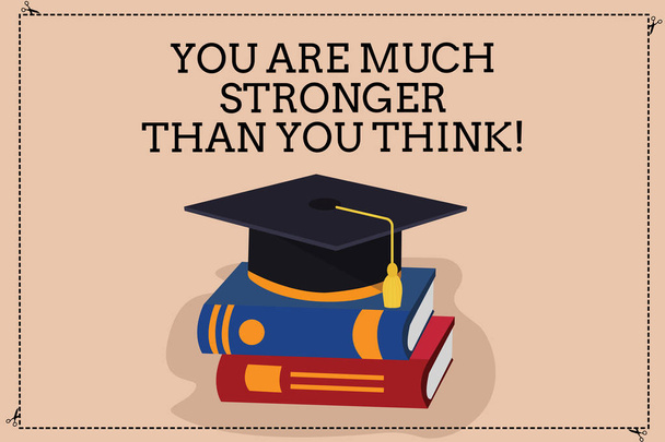 Tekst pisma ręcznego pisania, możesz są znacznie silniejsze niż myślisz. Znaczenie koncepcja motywacji Uwierz w siebie kolor Graduation czapki z pomponem 3d zdjęcie akademickich WPR na książki. - Zdjęcie, obraz