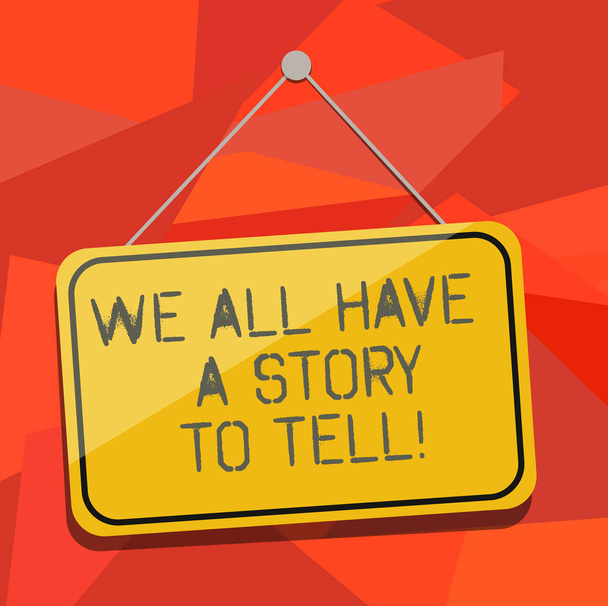 Wir alle haben eine Geschichte zu erzählen. Geschäftskonzept für Storytelling Sharing Vergangenheit demonstraatingal Erfahrungen leer hängende Farbe Tür Fenster Beschilderung mit Reflexionsschnur und Heftklammer. - Foto, Bild